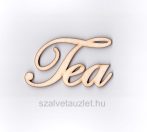Fa Tea felirat nagy  9cm-es f1779