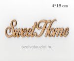 Fa natur "Sweet home" felirat 15cm -es