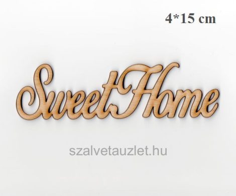 Fa natur "Sweet home" felirat 15cm -es
