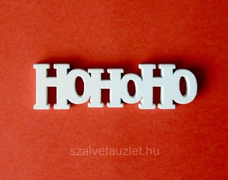 Fa "HoHoHo" mini felirat FEHÉR f4317